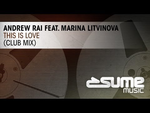 Andrew Rai feat. Marina Litvinova - This Is Love (Club Mix)