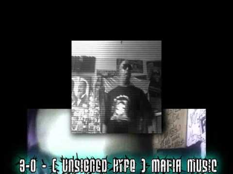 3 0 Unsigned Hype Mafia Muzic Freestyle