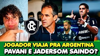 PAVAI E JADERSON SAINDO DO  REMO ? JOGADOR VIAJANDO PRA ARGENTINA