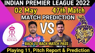 Kolkata Knight Riders vs Rajasthan Royals 47th Match Prediction | kkr vs rr match prediction