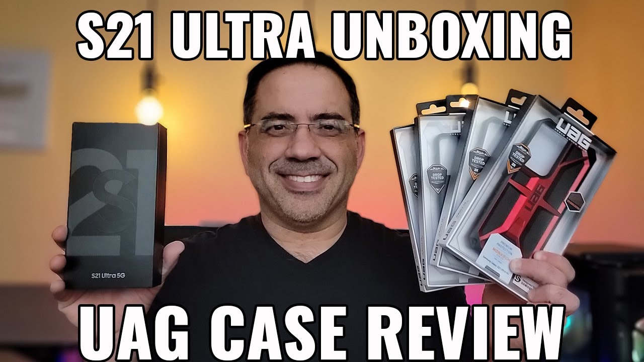 Unboxing First Impressions of Samsung Galaxy S21 Ultra 5G & UAG Case Review