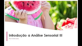 Introdução a Analise Sensorial III