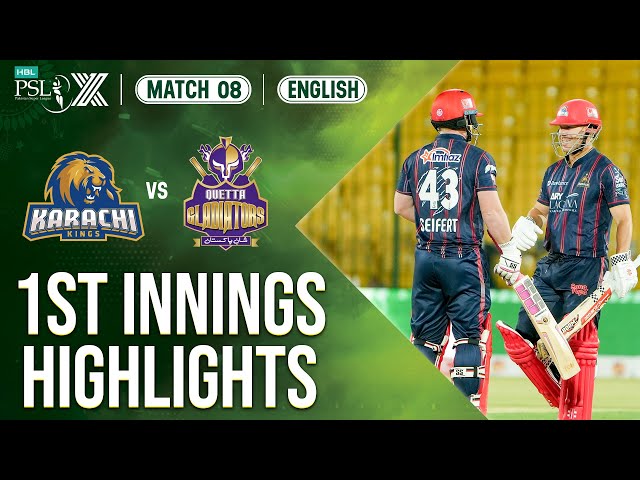 1st Innings Highlights | Karachi Kings vs Quetta Gladiators | 𝐄𝐍𝐆𝐋𝐈𝐒𝐇 | Match 8 | HBL PSL X | M2M1A