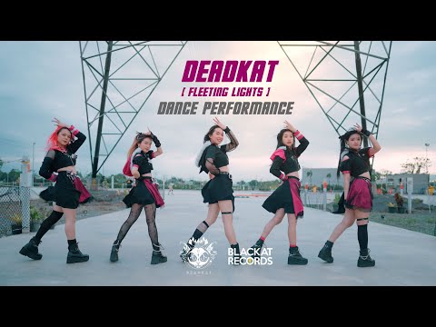 DEADKAT - DEADKAT (Fleeting Lights)「Dance Performance」