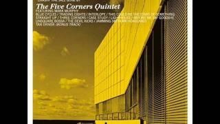 The Five Corners Quintet - The Devil Kicks