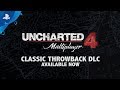 UNCHARTED 4: A Thief’s End - Classic Throwback Multiplayer DLC | PS4