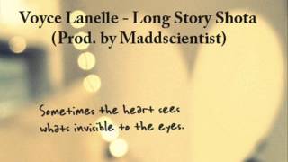 Voyce Lanelle - Long Story Shota (Prod. by Maddscientist)