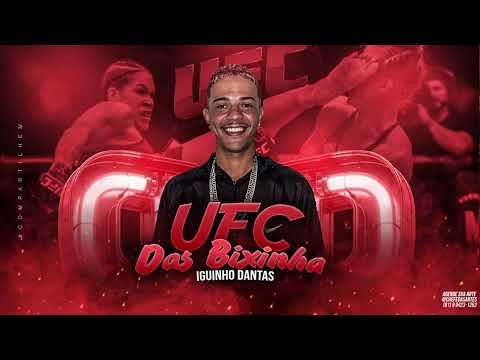 IGUINHO DANTAS - UFC DAS BIXINHA ( BREGA FUNK ) 2023