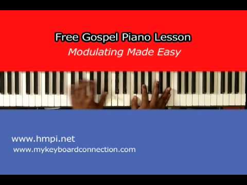 Free Gospel Piano Lesson - Modulating Made Easy
