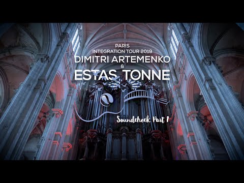 Estas Tonne || Dimitri Artemenko || Soundcheck - “David’s Song” - Paris 2019
