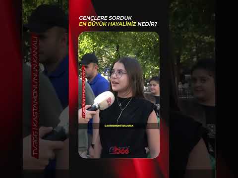 Kastamonulu gençlerin en büyük hayali ne?