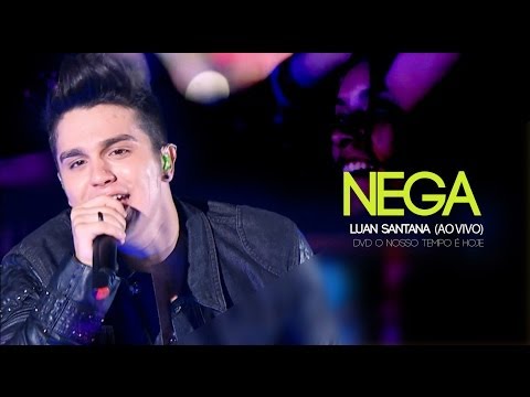 Luan Santana - Nega (Novo DVD - O nosso tempo é Hoje)