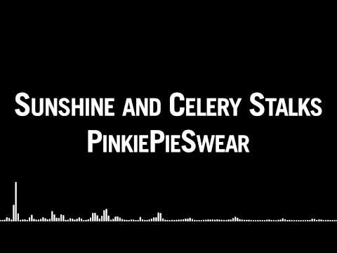 PinkiePieSwear - Sunshine and Celery Stalks