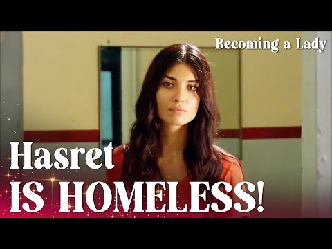 Why Hasret prefers to stay in a hotel? - Episode 36 | Becoming a Lady