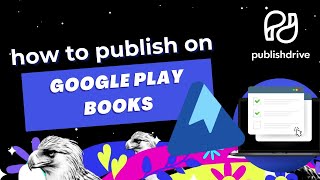 How to Self-Publish on Google Play Books - Easy to follow step-by-step guide