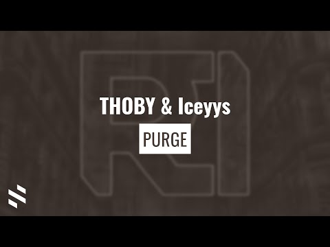 THOBY & Iceyys - Purge