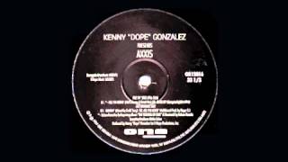 Kenny ''Dope'' Gonzales Presents Axxis - All I'm Askin' 94 (Nel's Bump & Grind Mix)