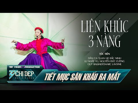 LIÊN KHÚC 3 NÀNG - CHỊ ĐẸP TÓC TIÊN (Tiết Mục Solo) | CHỊ ĐẸP ĐẠP GIÓ 2024