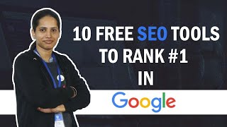Top 10 Free SEO tools to Rank on Top in Google | Boost Your Website Ranking