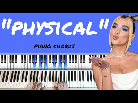Comment jouer « Physical » au piano - Accords de Dua Lipa