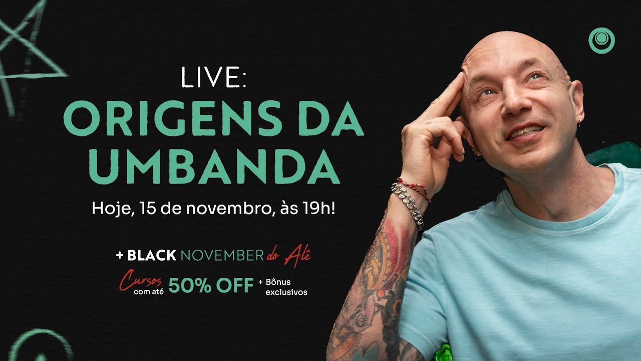 Live: 🌿 Origens da Umbanda + Black November