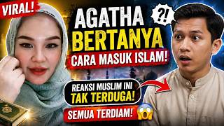 Download lagu “Viral! Agatha Bertanya Cara Masuk Islam, Reaksi Muslim Ini Tak Terduga!” mp3