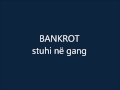 Rabini (Stuhi Në Gang) Bankrot