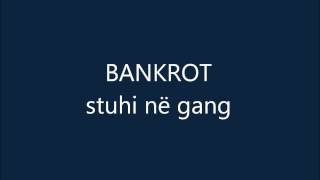 Bankrot - Rabini (Stuhi Në Gang)