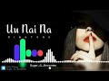 uu nai na na na song ringtone (sugar&browains)new ringtone #trending #song #english