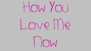 How You Love Me Now - Hey Monday (Lyrics)