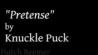 Knuckle Puck - Pretense Lyrics
