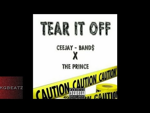 The Prince x CeeJay-Bands - Tear It Off [Prod. By Jay GP Bangz] [New 2017]