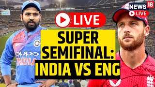 India Vs England Live Match Today | India Vs England Semi Final | T20 World Cup Live | News18 Live