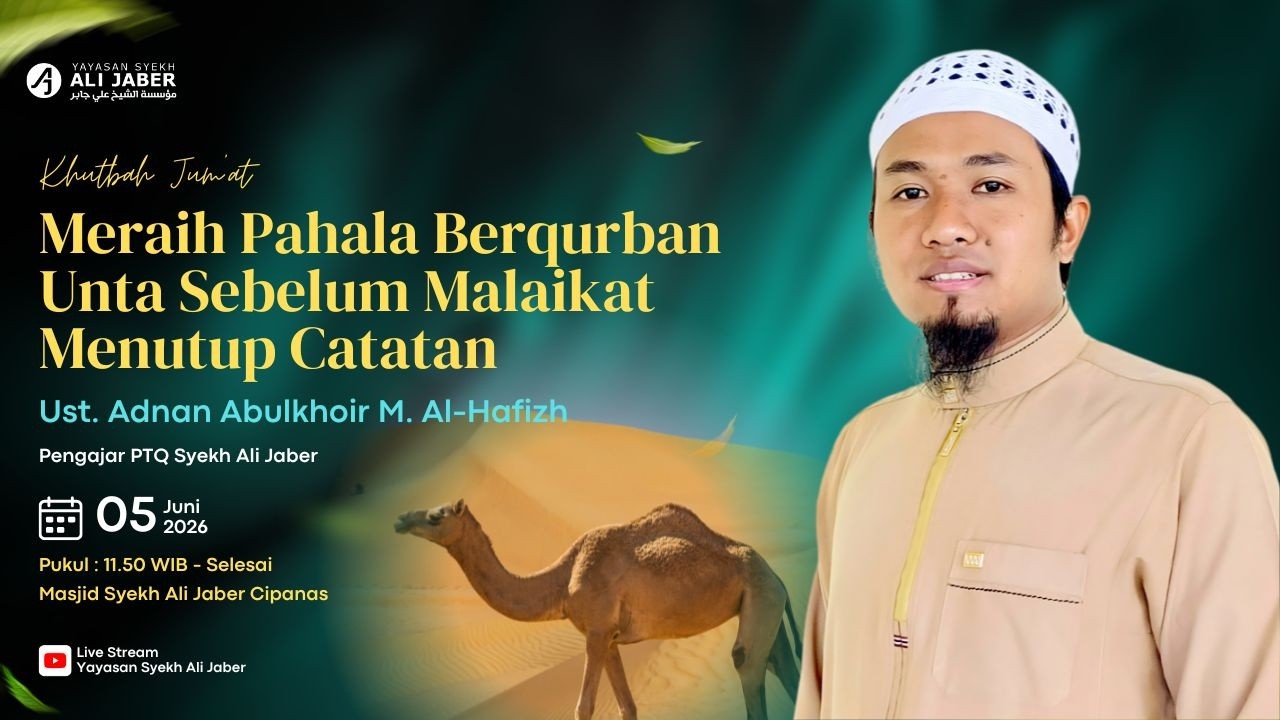🔴 KHUTBAH JUM'AT // MERAIH PAHALA BERKURBAN UNTA SEBELUM MALAIKAT MENUTUP CATATAN // UST. ADNAN