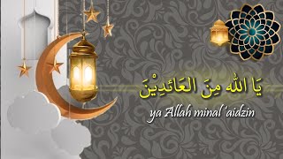 Download lagu Minal 'aidzin wal faizin - arjuka taghfiruli lirik - voice taqim ibnu reyhan - audio HD mp3