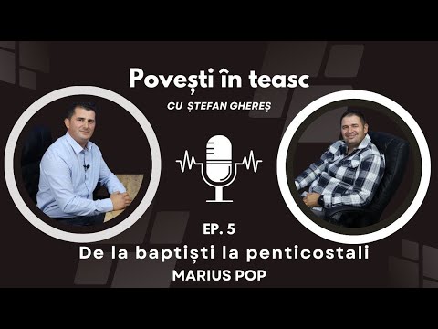 FROM BAPTISTS TO PENTECOSTALS | MARIUS POP | STORIES IN THE PRESS #5