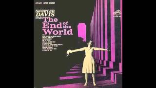The End of The World - Skeeter Davis