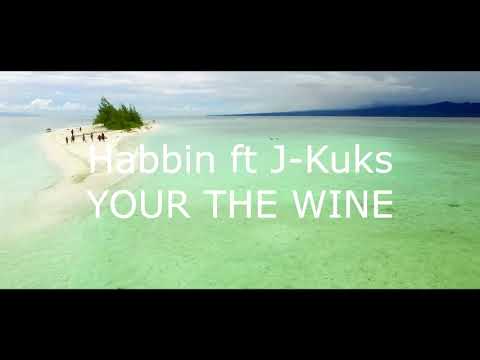 Habbin ft J kuks- Your the wine  (11 recordz 2018)