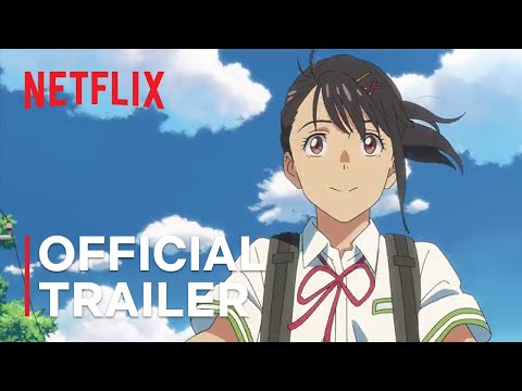 Suzume | Official Trailer 1 | Netflix
