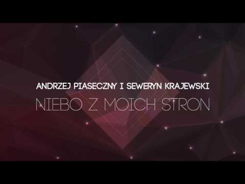 Niebo z moich stron   Andrzej Piaseczny i Seweryn Krajewski