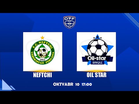OLIY LIGA 2025/26  NEFTCHI-OIL STAR  | 17:00 | 10.10.2025 | #LIVE, #FUTZAL