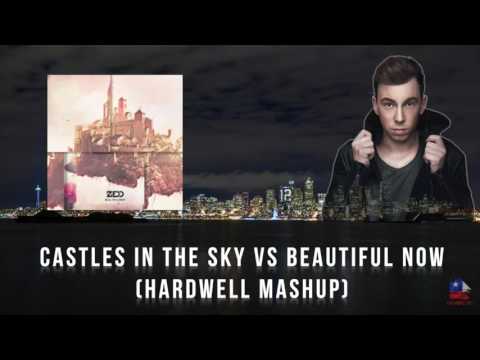 Castles In The Sky vs. Beautiful Now (Hardwell Mashup)