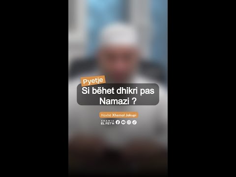 Si bëhet dhikri pas namazit?