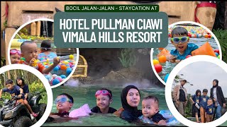 "Serunya gak ada obat!!" Hotel Pullman Vimala Hills Ciawi Bogor
