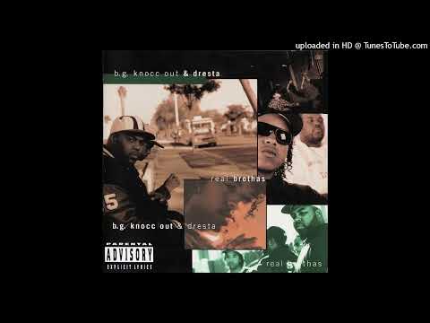 B.G. Knocc Out & Dresta - Down Goes Another Nigga