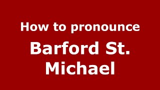 How to pronounce Barford St. Michael