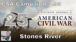 STONES RIVER (Murfreesboro) part 1 - Ultimate General: Civil War - Confederate Campaign #25