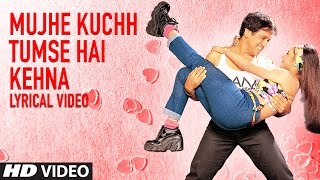 Mujhe Kuchh Tumse Hai Kehna Lyrical Video  Hadh Ka