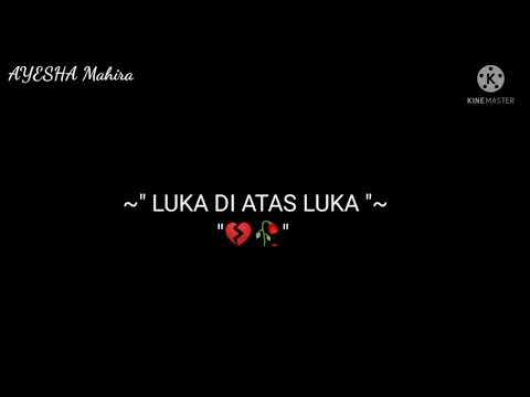 LUKA DI ATAS LUKA - LIRIK lagu { wawan Dcozt }