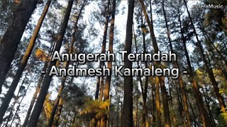 Download lagu Anugerah Terindah - Andmesh Kamaleng (lirik lagu) mp3 Download lagu Anugerah Terindah - Andmesh Kamaleng (lirik lagu) mp3